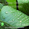 Deep Relax 2 - Alpha Wellen Musik