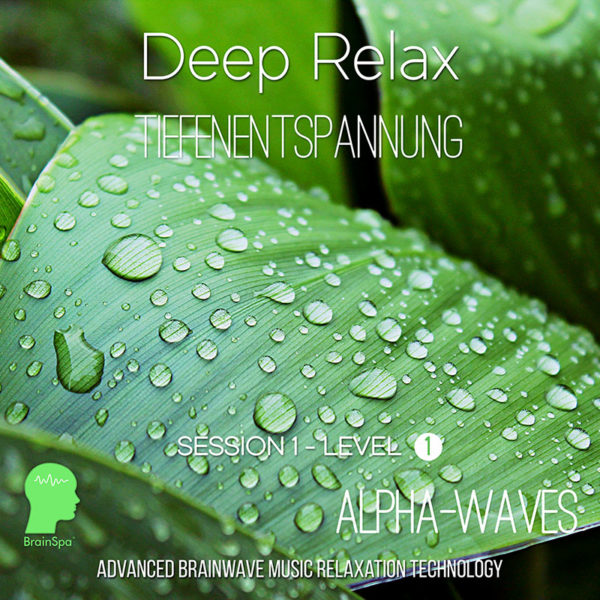 Deep Relax – Alpha Wellen Musik