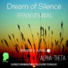 Dream of Silence - Alphawellen Thetawellen Musik