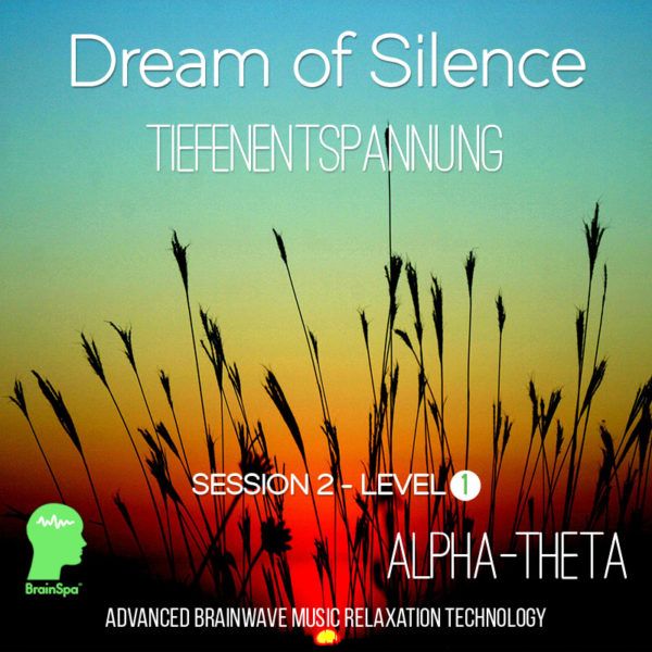 Dream of Silence – Alphawellen Thetawellen Musik